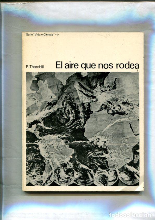 Libri di seconda mano: Biblioteca Cosmos, serie Vida y Ciencia numero 01: El aire que nos rodea - P. Thornhill