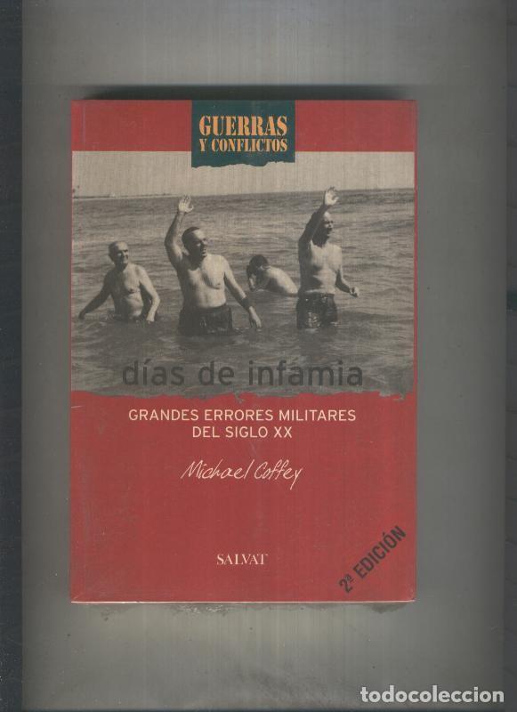 Libros: Guerras y conflictos: Dias de infamia - Michael Coffey - Foto 1