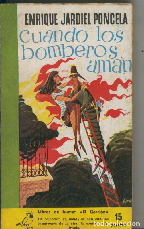 Libros: Coleccion El Gorrion numero 09: Cuando los bomberos aman - Enrique Jardiel Poncela