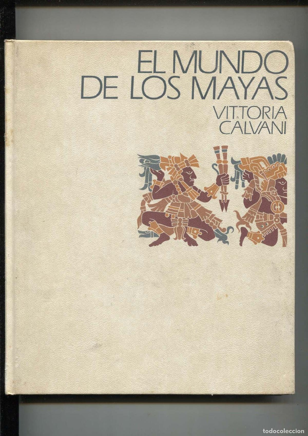 Libri di seconda mano: El mundo de Los Mayas - Victoria Calvani