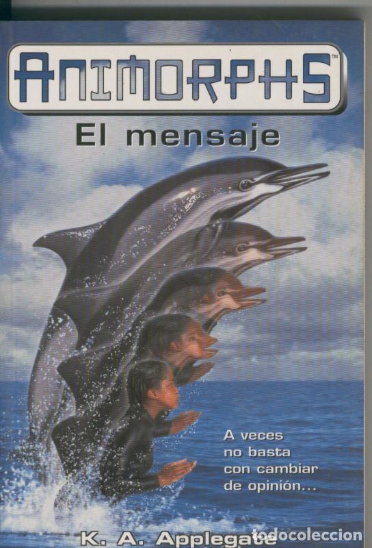 Libros: Animorphs numero 04: El mensaje - K.A. Applegate - Foto 1
