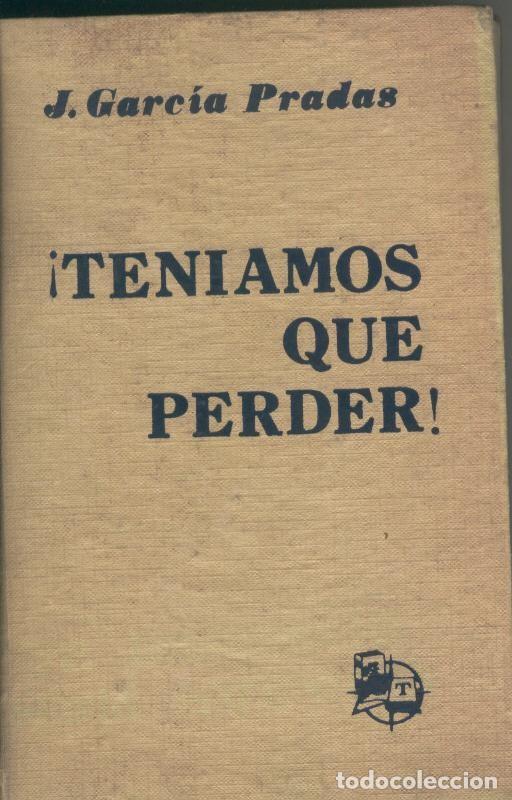 B&uuml;cher: Teniamos que perder - J. Garcia Pradas