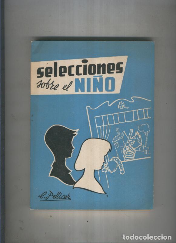 Libri di seconda mano: Selecciones sobre el ni&ntilde;o - C. Pellicer Alonso