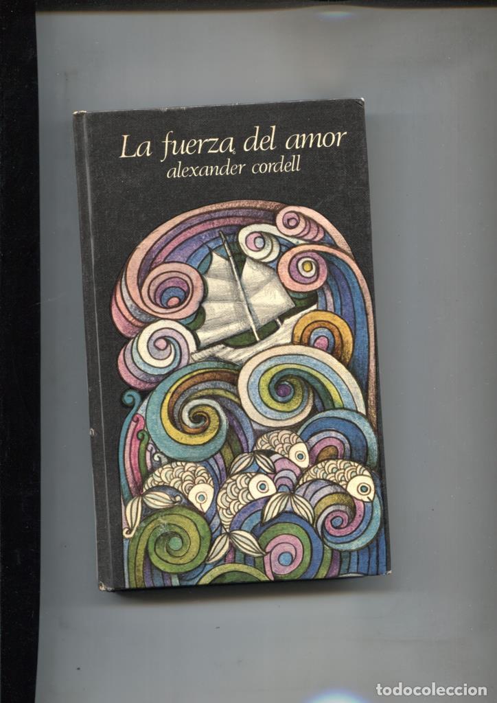 books: La fuerza del amor - Alexander Cordell