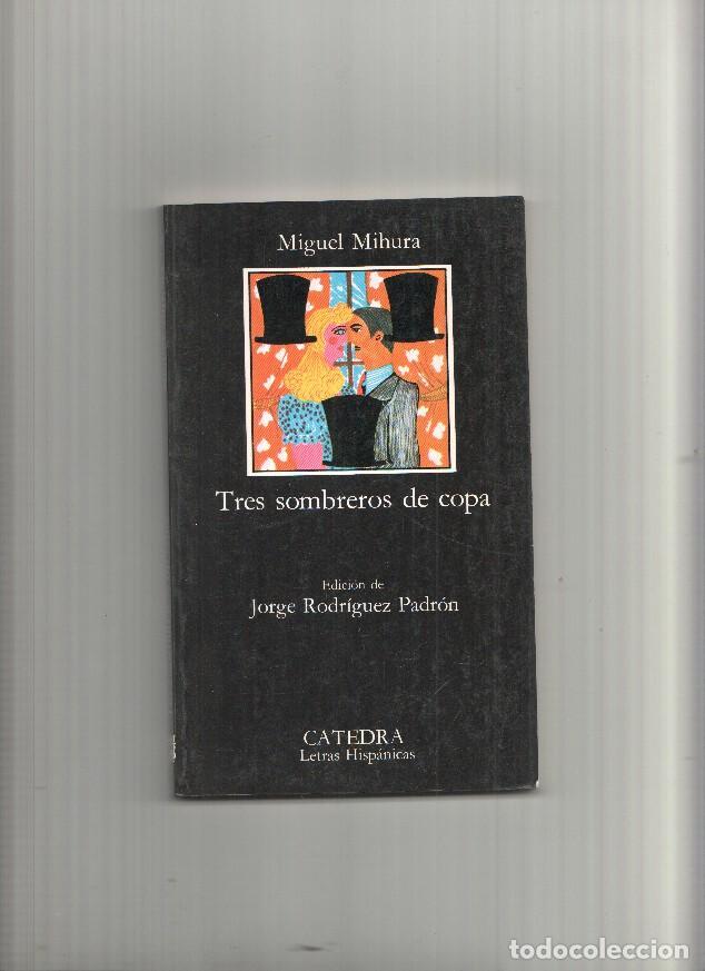 Libri di seconda mano: Tres sombreros de copa - Miguel Mihura
