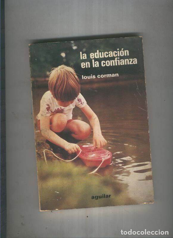 Libros: La educacion en la confianza - Louis Corman - Foto 1