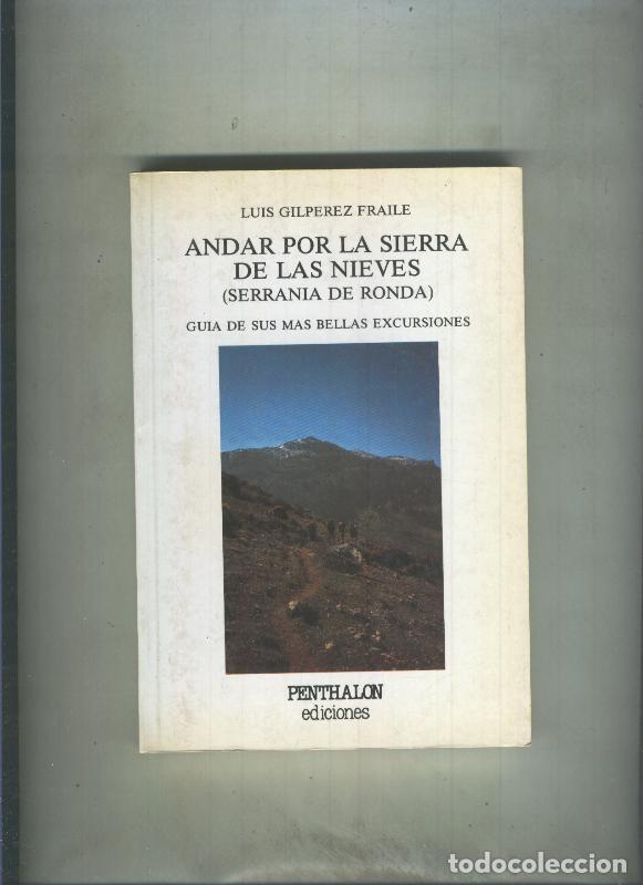 Libri di seconda mano: El Buho Viajero numero 27: Andar por la sierra de las nieves, - Luis Gilperez Fraile