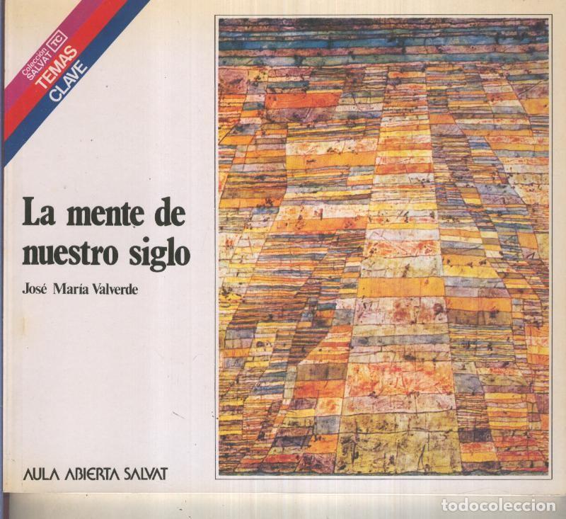 Libros: Temas Clave numero 066: La mente de nuestro siglo - Jose Maria Valverde