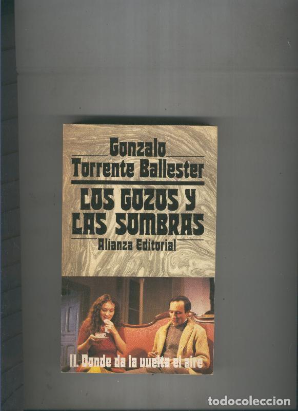 Libros: Los Gozos y las sombras II Donde da la vuelta el aire - Gonzalo Torrente Ballester