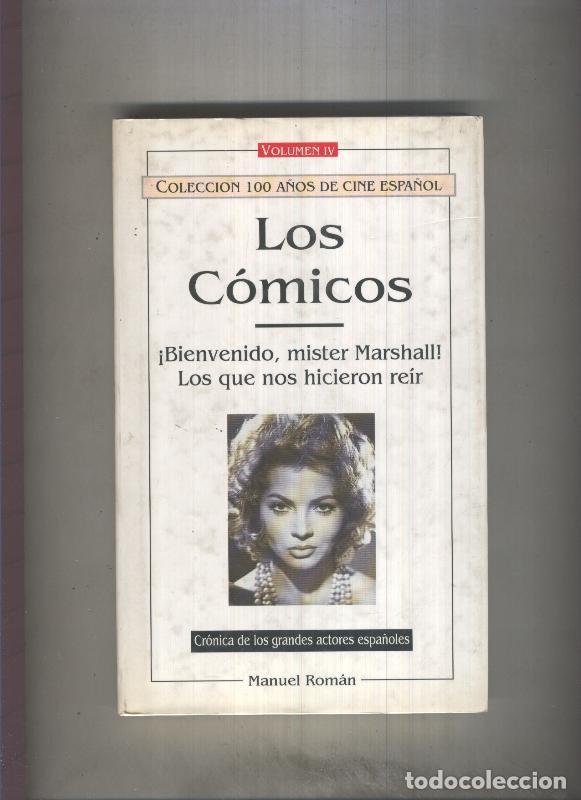 Libri di seconda mano: Los comicos, Volumen IV, Bienvenido, mister Marshall- Los que nos hicieron reir - Manuel Roman