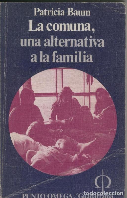 B&uuml;cher: La comuna una alternativa a la familia - Patricia Baum