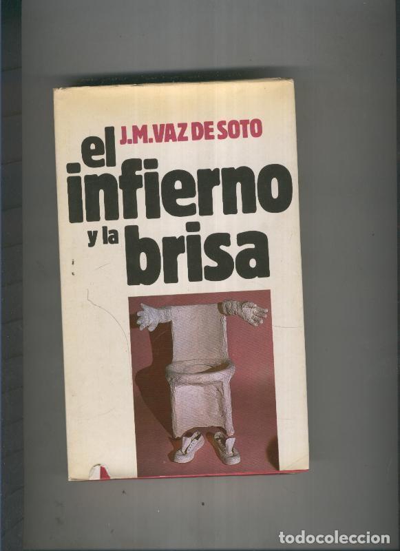 Libros: El infierno y la brisa - J.M. Vaz de Soto - Foto 1