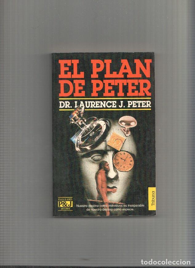 Libros: Coleccion Tribuna numero 113: El Plan de Peter - Dr. Laurence J. Peter - Foto 1