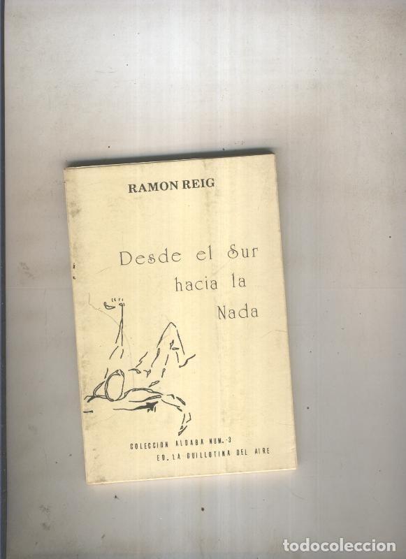 Libri di seconda mano: Desde el Sur hacia La Nada - Ramon Reig