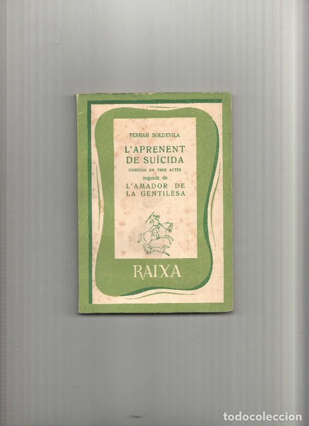 Libros: Coleccion Raixa numero 54: L'Aprenent de suicida - L'amador de la gentilesa - Ferran Soldevila
