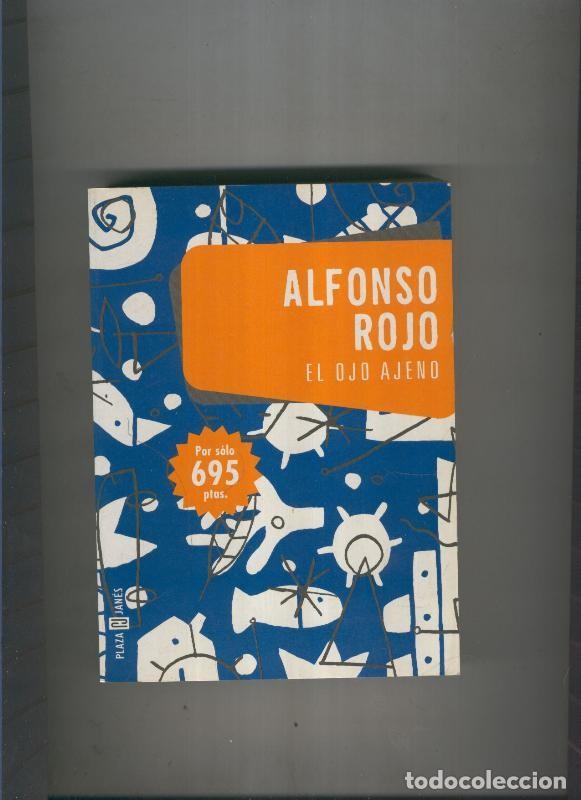 Libros: El ojo ajeno - Alfonso Rojo - Foto 1