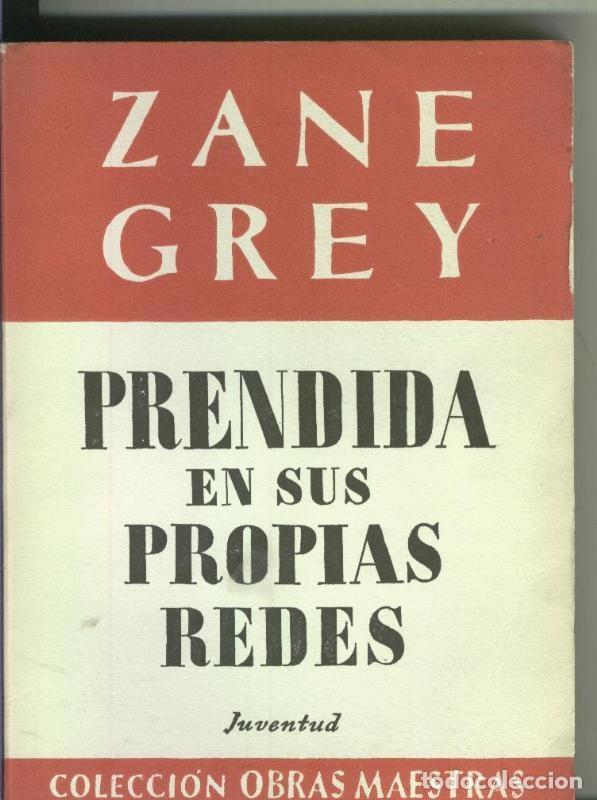 Livres: Zane Grey: Prendida en sus propias redes - Zane Grey