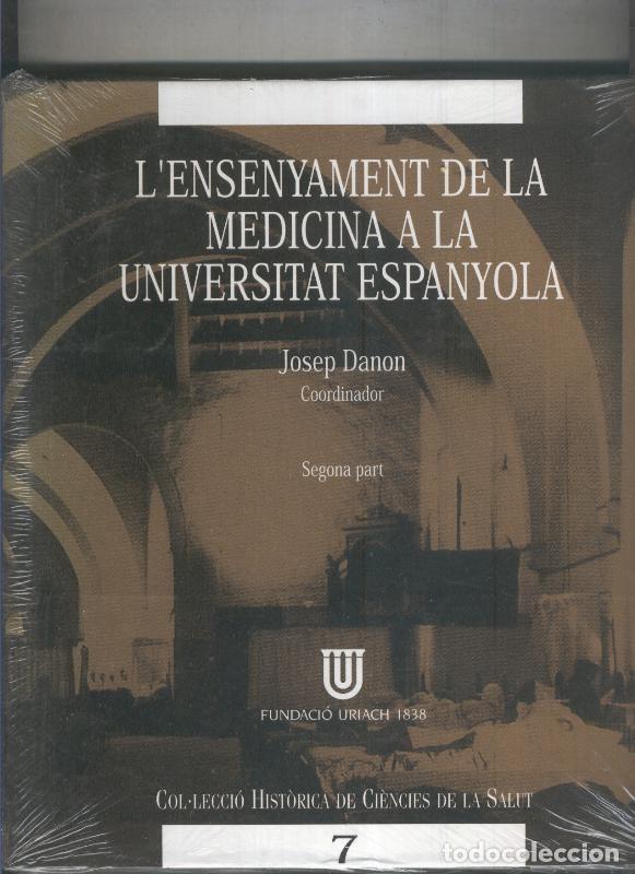 Libros: Ensenyament de la medicina a la universitat espanyoa, segona part - Josep Danon