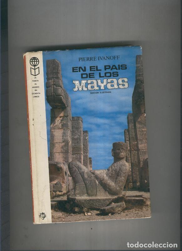 Libros: En el Pais de Los Mayas - Pierre Ivanoff - Foto 1