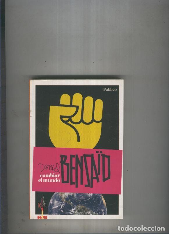 Libros: Cambiar el mundo - Daniel Bensaid