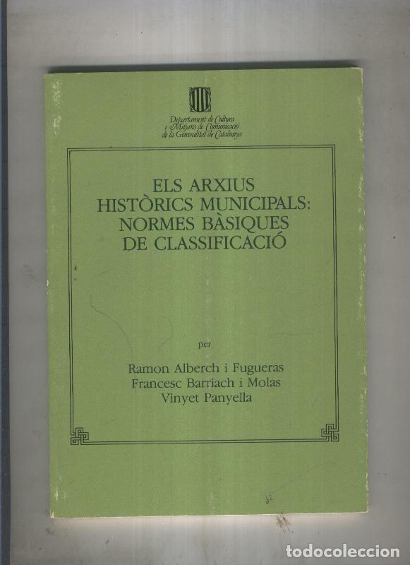 Libros: Els arxiud historics Municipals:Normes basiques de classificacio - varios - Foto 1