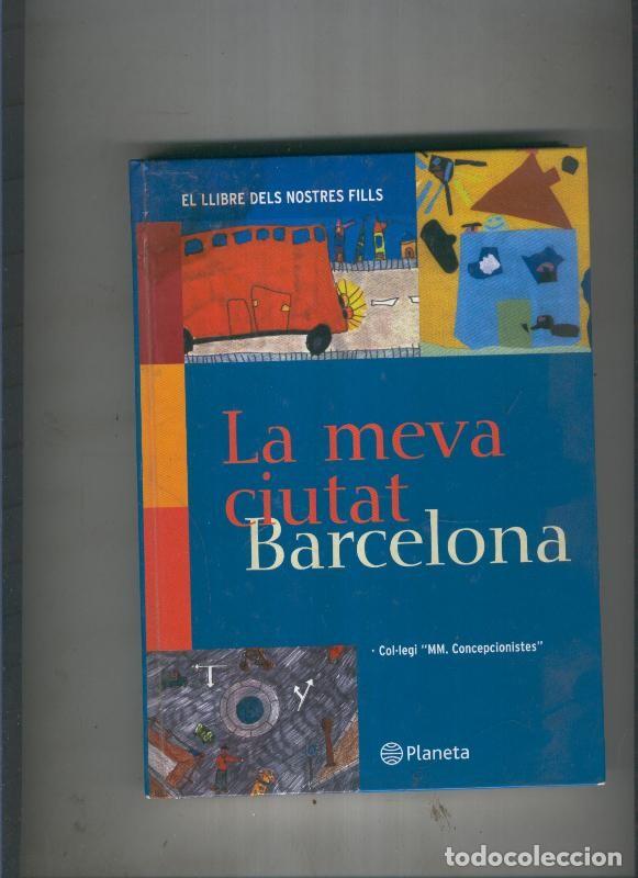 Libros: La meva ciutat Barcelona - varios - Foto 1