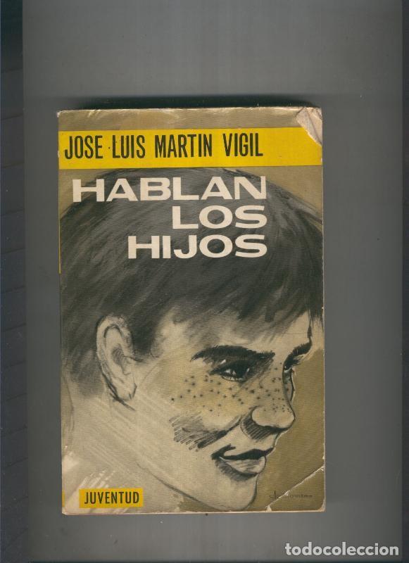 Libri di seconda mano: Hablan los hijos - Jose Luis Martin Vigil