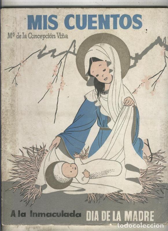 Libros: Mis cuentos: a la inmaculada Dia de la Madre - Maria de la Concepcion Vi&ntilde;a