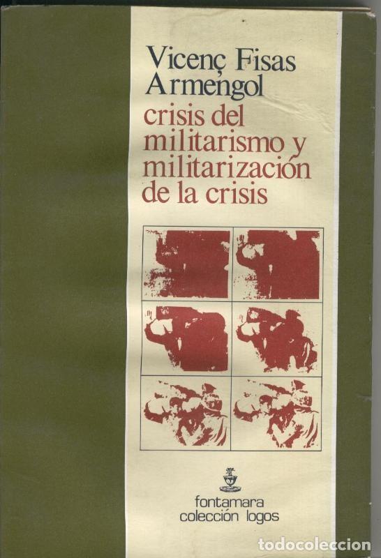 B&uuml;cher: Crisis del militarismo y militarizacion de la crisis - Vicen&ccedil; Fisas Armengol