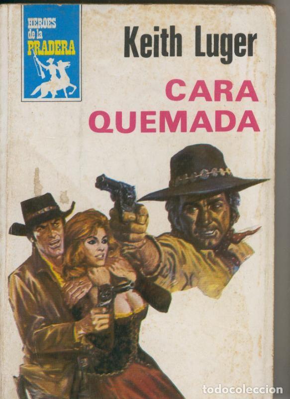 Libros: Heroes de la pradera numero 548: Cara quemada - Keith Luger - Foto 1