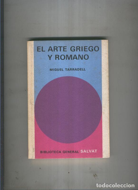 Libri di seconda mano: Biblioteca General Salvat numero 082: El arte Griego y Romano - Miguel Tarradell