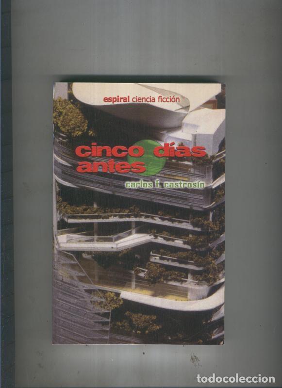 Libri di seconda mano: Cinco dias antes - Carlos F. Castrosin