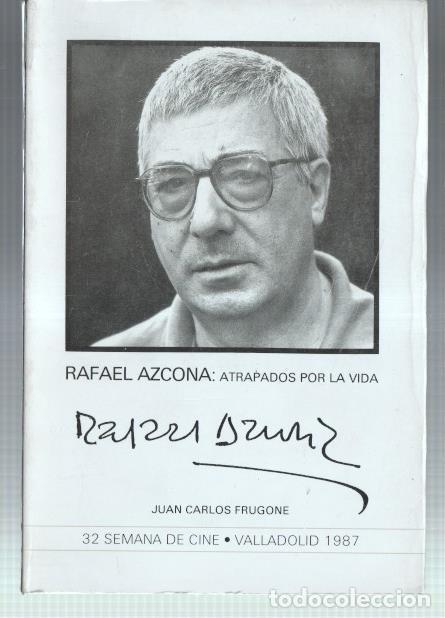Libros: Rafael Azcona: Atrapados por la vida - Juan Carlos Frugone