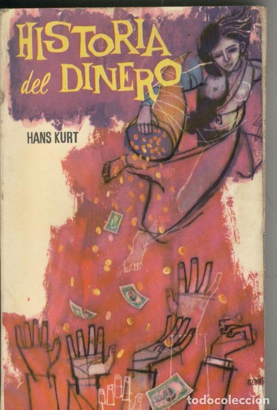 Libros: Historia del dinero - Hans Kurt - Foto 1