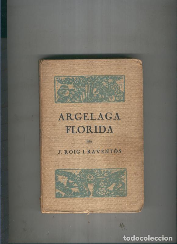 Libros: Argelada florida - J. Roig i Raventos - Foto 1