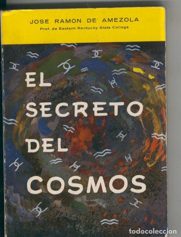 Libros: El secreto del Cosmos - Jose Ramon de Amezola - Foto 1
