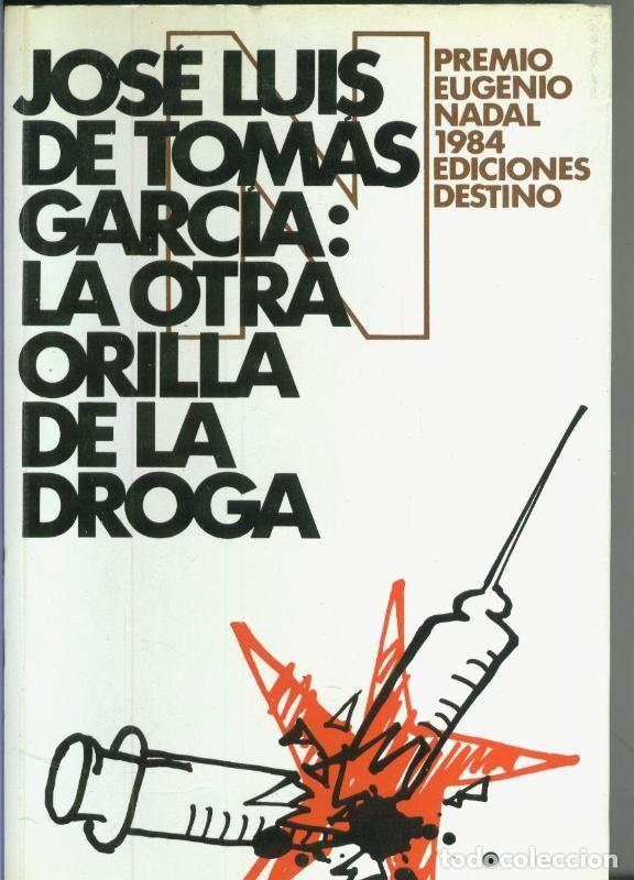 Libri di seconda mano: La otra orilla de la droga - Jose Luis de Tomas Garcia