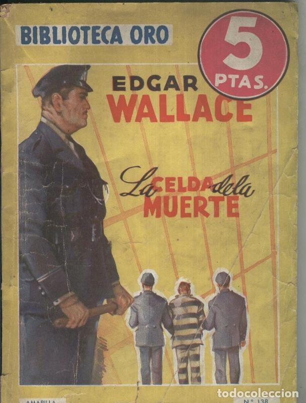 Libros: Biblioteca Oro serie Amarilla numero 138: La celda de la muerte - Edgar Wallace