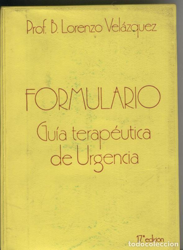 Libros: Formulario Guia terapeutica de Urgencia - Prof. B. Lorenzo Velazquez
