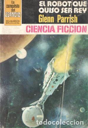 Libri di seconda mano: La conquista del espacio numero 559: El robot que quiso ser rey - Glenn Parrish