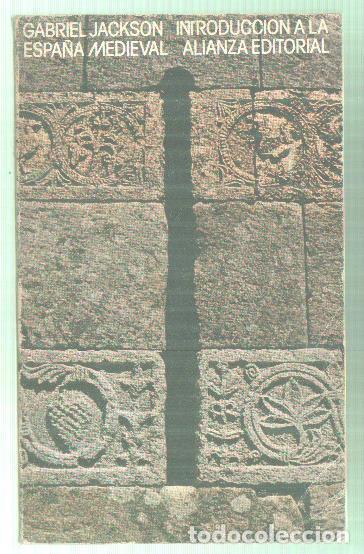 Libros: El Libro de Bolsillo numero 555: Introduccion a la Espa&ntilde;a Medieval - Gabriel Jackson - Foto 1