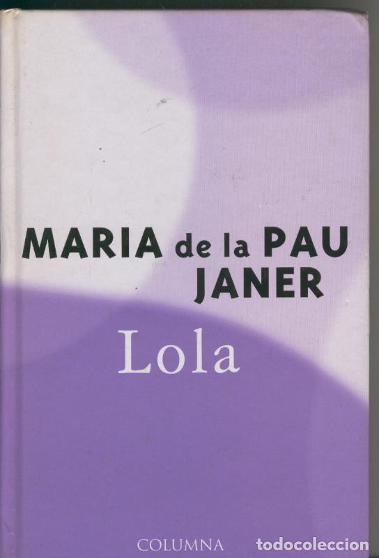 Libros: Lola - Maria de la Pay Janer - Foto 1