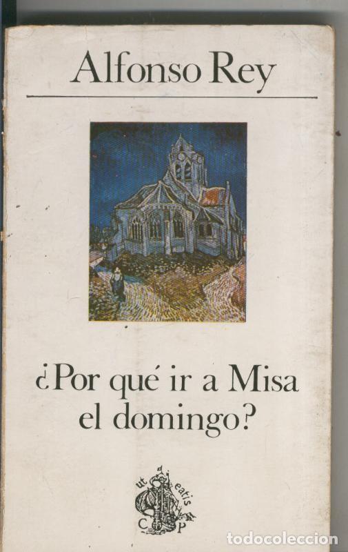Libros: Por que ir a misa el domingo - Alfonso Rey - Foto 1
