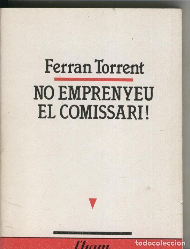 Libros: No emprenyeu el Comisari ! - Ferran Torrent - Foto 1