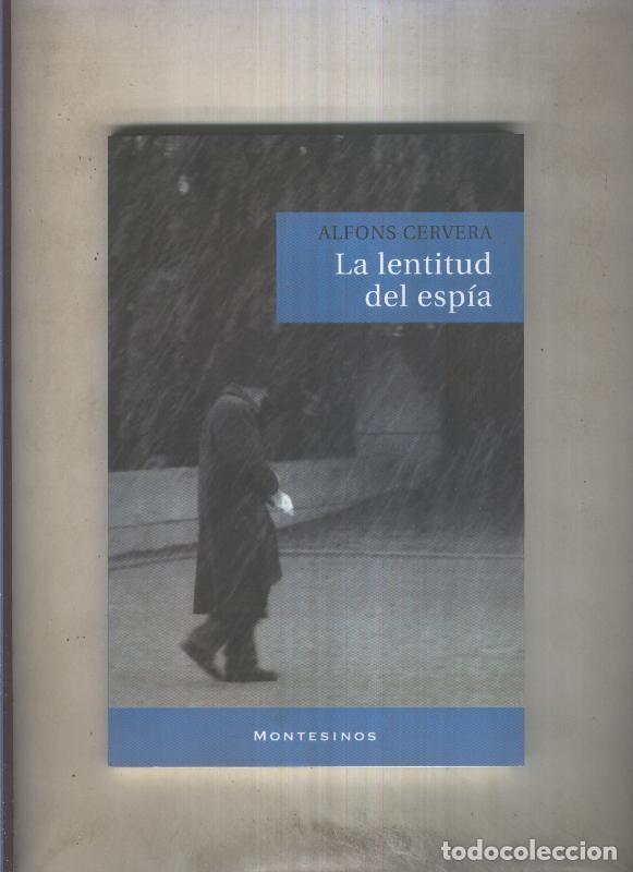 books: La lentitud del espia - Alfons Cervera