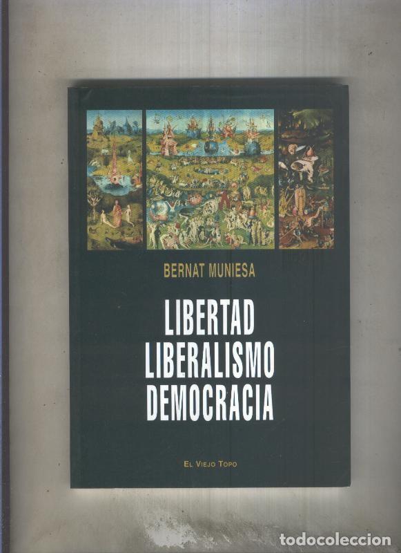 Livros em segunda m&atilde;o: Libertad, liberalismo, democracia - Bernat Muniesa