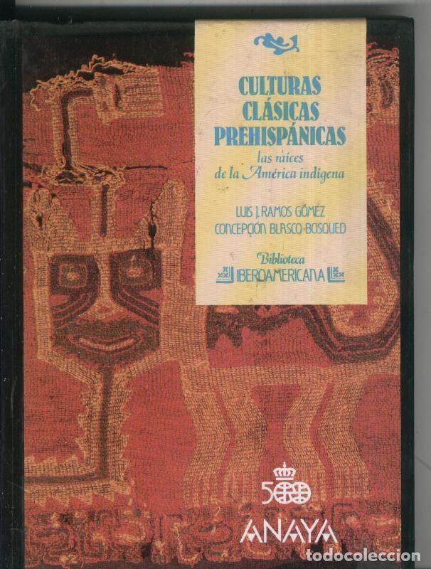 Libri di seconda mano: Biblioteca Iberoamericana numero 22: Culturas clasicas Prehispanicas - Luis J.Ramos Gomez y Concepci