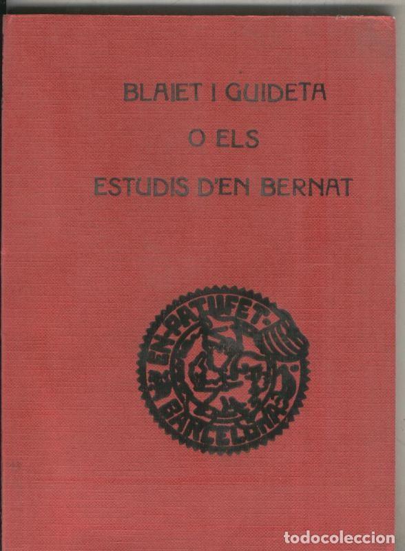 Libros: Blaiet i Guideta o els estudis d en Bernat (ejemplar facsimil) - Josep M&ordf; Folch i Torres