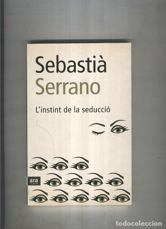 Libros: L instint de la seduccio - Sebastia Serrano - Foto 1