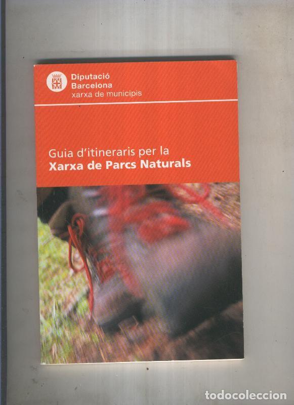 Livros em segunda m&atilde;o: Guia d itineraris per la xarxa de Parcs Naturals - varios